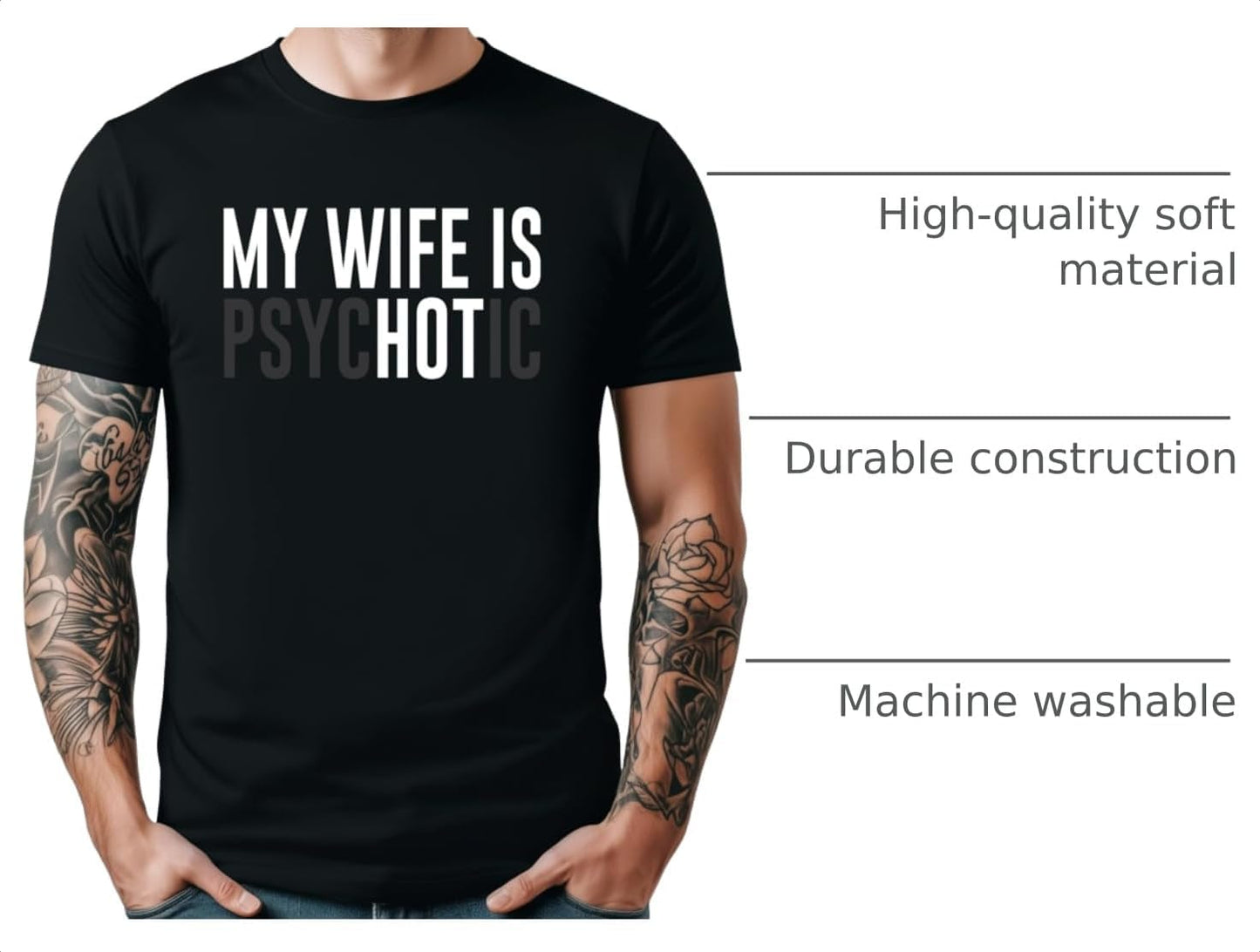 My Wife is Psychotic Shirt for Men Funny Wife is Hot Graphic Tee for Husband