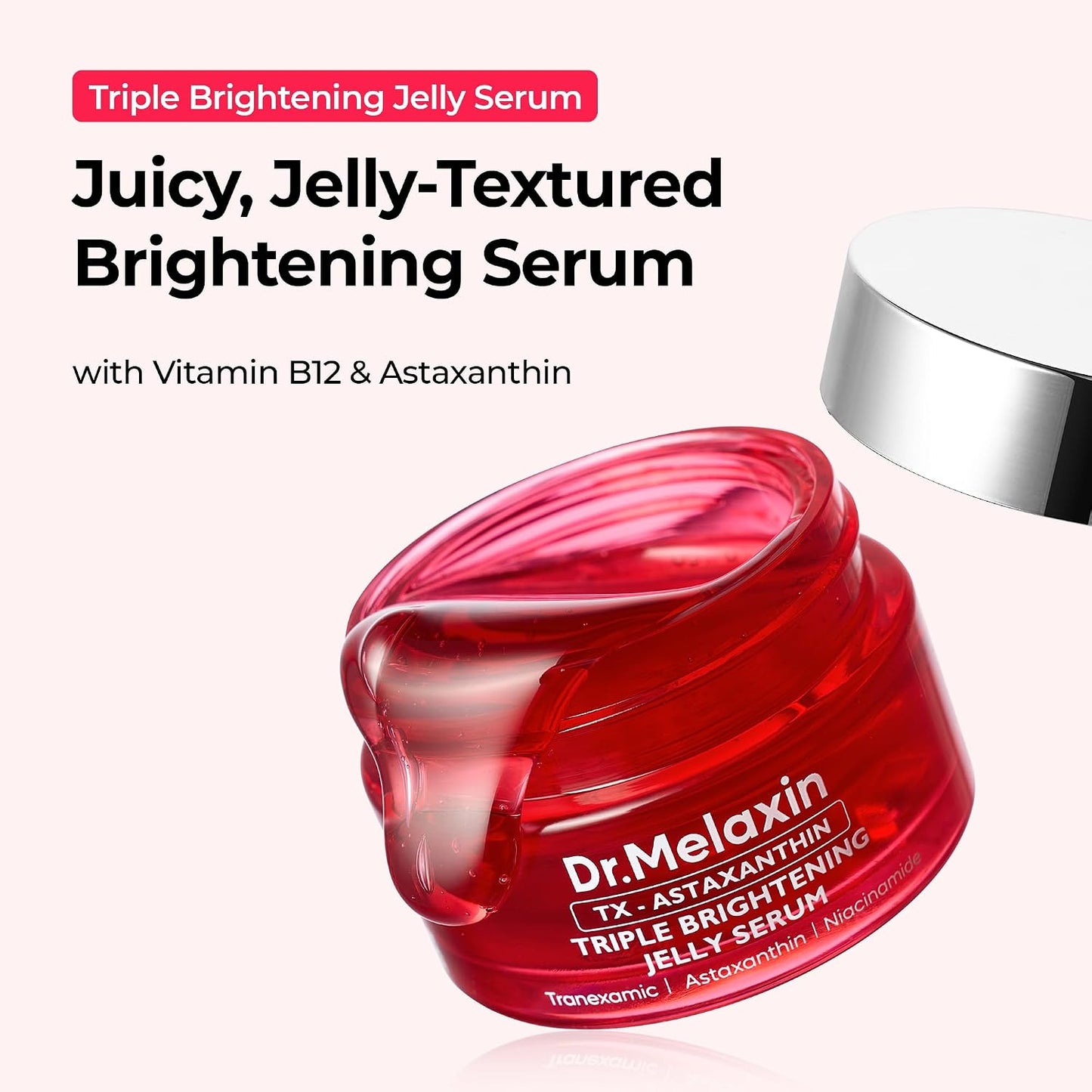 Dr.Melaxin TX Astaxanthin Triple Jelly Serum – TXA, Astaxanthin & Niacinamide Face Serum for Even Skin Tone, Radiance & Hydration